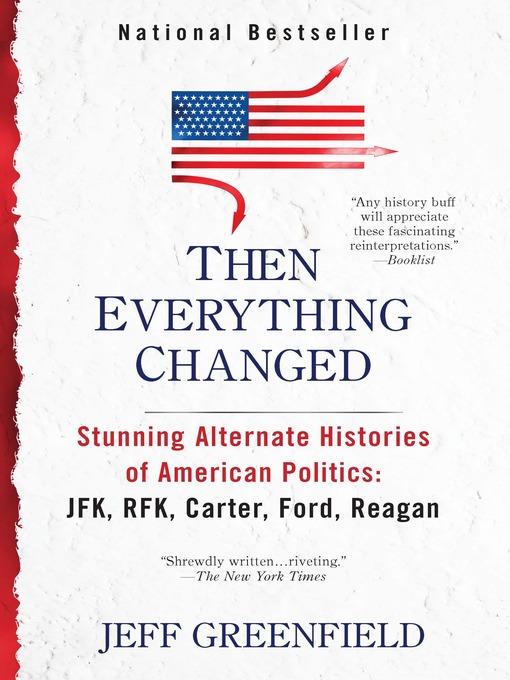 Title details for Then Everything Changed by Jeff Greenfield - Available